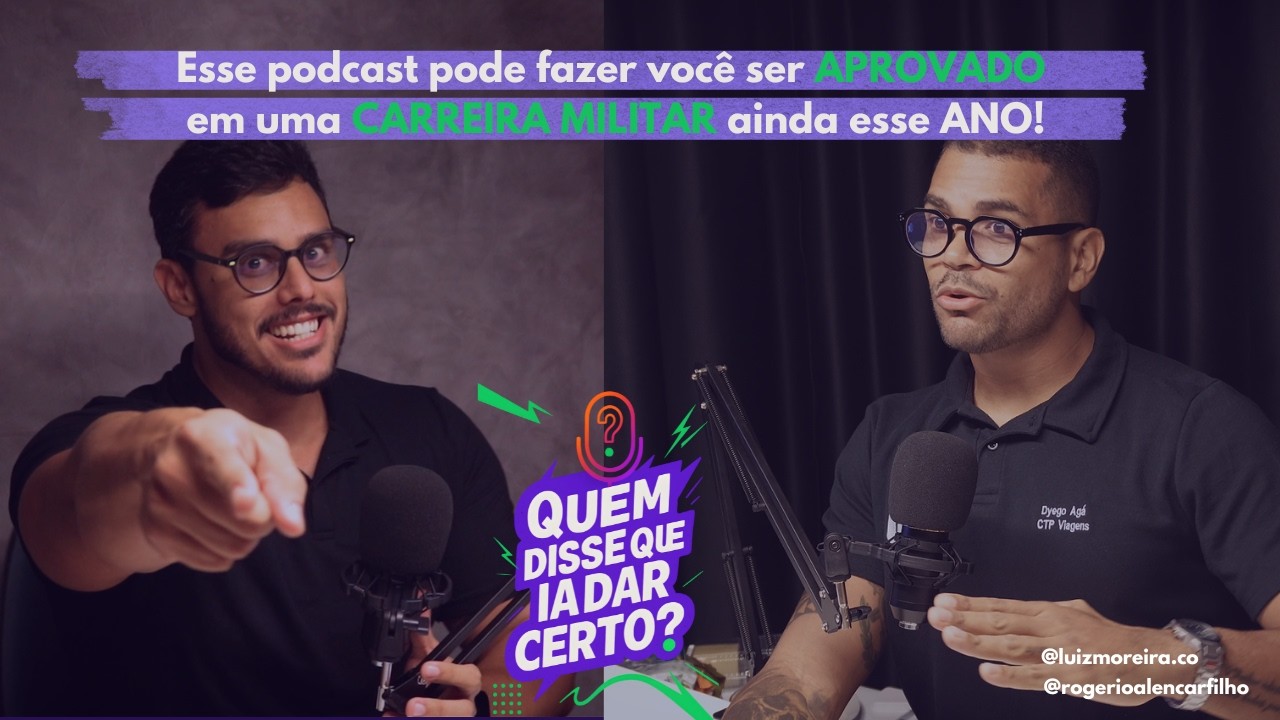 Capa do episódio T1E4 — Esse podcast pode fazer você ser APROVADO em uma CARREIRA MILITAR ainda esse ANO! DYEGO AGÁ